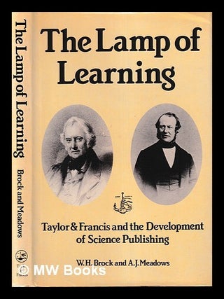 Item #399782 The lamp of learning : Taylor & Francis and the development of science publishing /...