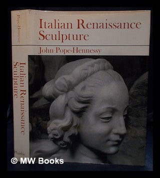 Item #399864 Italian Renaissance sculpture / John Pope-Hennessy. John Wyndham Sir Pope-Hennessy