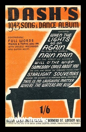 Item #399916 Dash's 1943 Song and Dance Album : containing full words , music and tonic sol-fa...