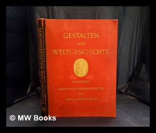 Item #400027 Gestalten der Weltgeschichte : zeitgenössische Miniaturen berühmter...