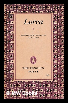 Item #400044 Lorca / selected and translated by J.L. Gili. Federico García Lorca, J. L....