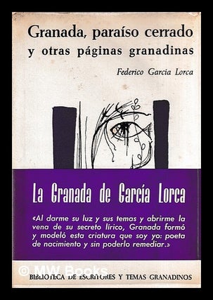 Item #400089 Granada, paraíso cerrado, y otras páginas granadinas / Federico García Lorca ;...