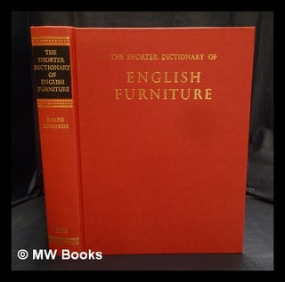 Item #400172 The shorter dictionary of English furniture : from the Middle Ages to the Late...