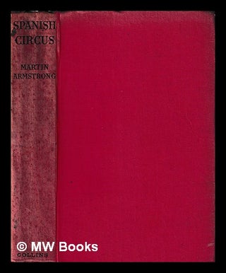 Item #400200 Spanish circus / by Martin Armstrong. Martin Armstrong