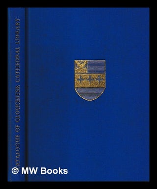 Item #400351 A catalogue of Gloucester Cathedral library / compiled by Suzanne Mary Edward; with...