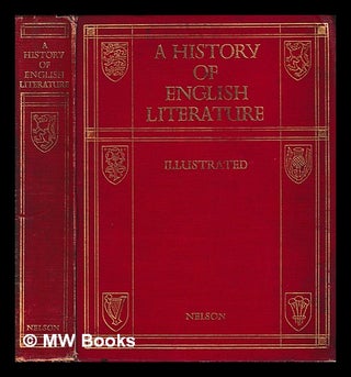 Item #400381 A history of English literature / edited by John Buchan ; with an introduction by...