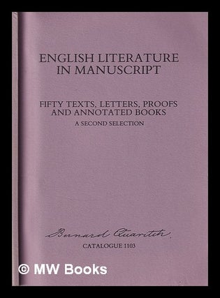 Item #400691 English literature in manuscript : fifty texts, letters, proofs and annotated books....