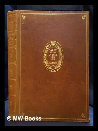 Item #400765 L' album de la guerre : 1914-1919 : histoire photographique et documentaire...
