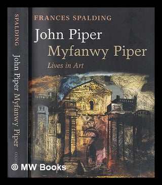 Item #400905 John Piper, Myfanwy Piper : lives in art / Frances Spalding. Frances Spalding, 1950