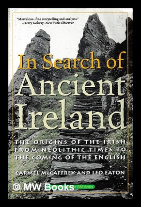 Item #401144 In search of ancient Ireland : the origins of the Irish, from neolithic times to the...