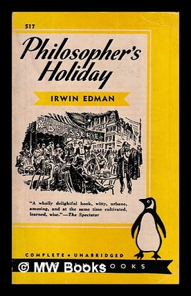 Item #401200 Philosopher's holiday / Irwin Edman. Irwin Edman