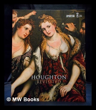 Item #401213 Houghton revisited : the Walpole masterpieces from Catherine the Great's Hermitage....