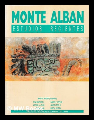 Item #401249 Monte Albán : estudios recientes / Marcus Winter (coordinador) ; Cira Martínez L....