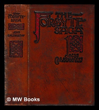 Item #401505 The Forsyte saga / by John Galsworthy. John Galsworthy