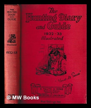 Item #401799 The hunting diary and guide 1932-33: Illustrated. E. Tautz, Sons, publisher