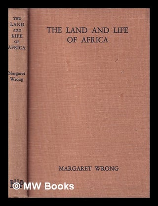 Item #401883 The land and life of Africa / No. III in the "Land and Life" series. Margaret Wrong