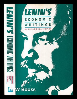 Item #401906 Lenin's economic writings / edited by Meghnad Desai. Vladimir Il ich Lenin, Meghnad...