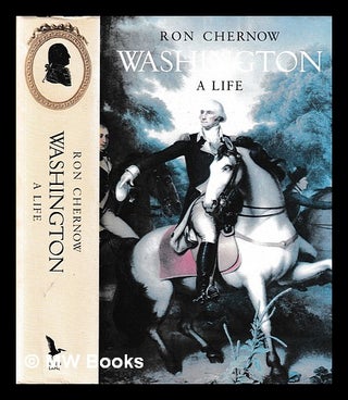 Item #401935 Washington : a life / Ron Chernow. Ron Chernow