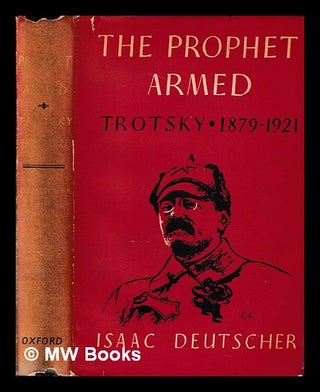 Item #401938 The prophet armed : Trotsky, 1879-1921 / Isaac Deutscher. I. Deutscher