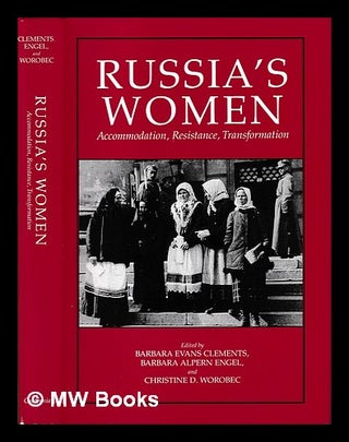 Item #401955 Russia's women : accommodation, resistance, transformation / edited by Barbara Evans...