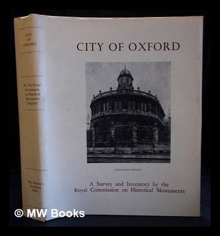 Item #401986 An inventory of the historical monuments in the City of Oxford / Royal Commission on...