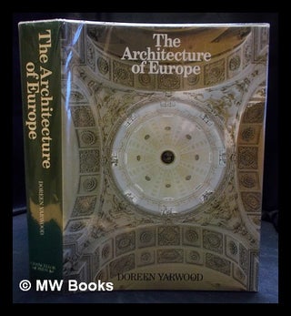 Item #402015 The architecture of Europe / Doreen Yarwood. Doreen Yarwood
