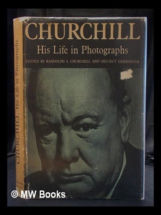 Item #402102 Churchill : his life in photographs / edited by Randolph S. Churchill and Helmut...