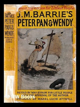 Item #402105 J. M. Barries Peter Pan & Wendy : Retold by May Byron for Little People with the...