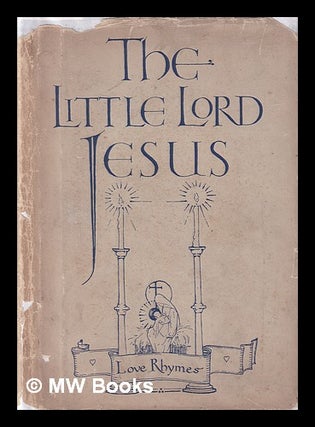 Item #402108 The Little Lord Jesus. Green and Co Longmans