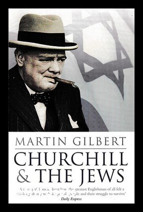Item #402119 Churchill and the Jews / Martin Gilbert. Martin Gilbert, 1936