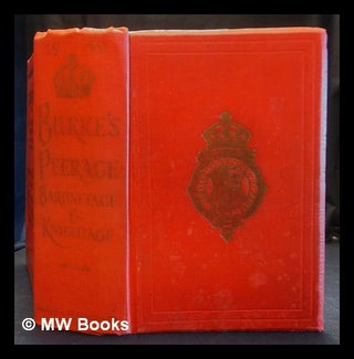 Item #402157 Burke's genealogical and heraldic history of the peerage, baronetage, and knightage....