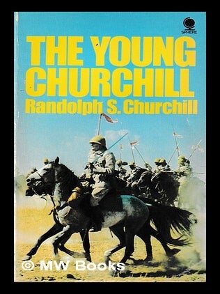Item #402166 The young Churchill / Randolph S. Churchill. Randolph S. Churchill