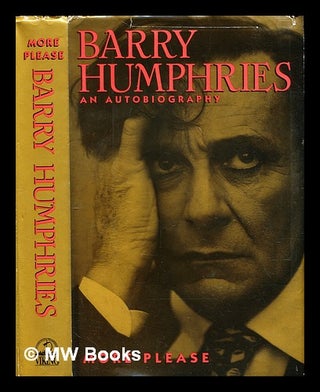 Item #402172 More please : an autobiography. Barry Humphries