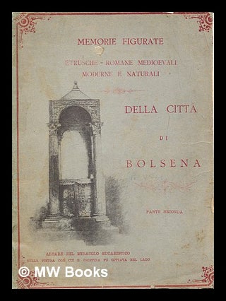 Item #402204 Memorie Figurate Etrusche - Romane Medioevali Moderne e Naturali della Citta de...
