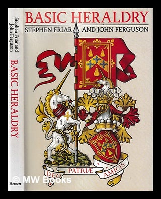 Item #402215 Basic heraldry / Stephen Friar and John Ferguson. Stephen Friar, John Ferguson, authors