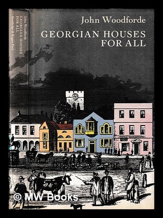 Item #402234 Georgian houses for all / John Woodforde. John Woodforde