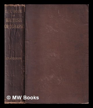 Item #402241 The book of British topography : A classified catalogue of the topographical works...