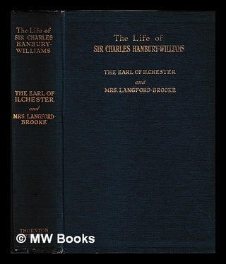 Item #402297 The Life of Sir Charles Hanbury-Williams : Poet, Wit and Diplomatist / by The Earl...