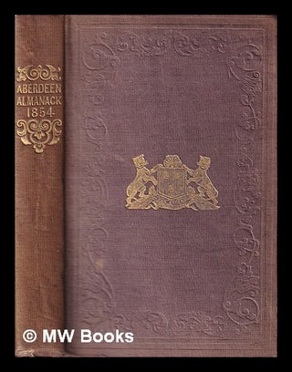 Item #402336 The Aberdeen almanack, and Northern register for 1854, being second after leap year,...