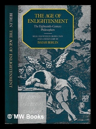 Item #402427 The age of enlightenment : the 18th century philosophers / selected with...