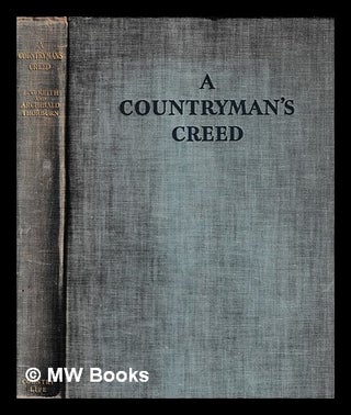 Item #402646 A Countryman's Creed / by E. C. Keith : with illustrations by the late Archibald...