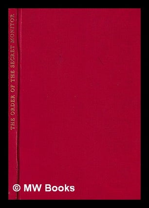 Item #402670 History of the Order of The Secret Monitor 1887 to 1963 / by R. J. Wilkinson :...