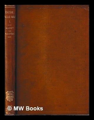 Item #402800 Caesar: Gallic War, book I / edited by A.H. Allcroft and F.G. Plaistowe. Julius...