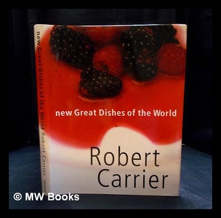 Item #402862 New great dishes of the world / Robert Carrier ; photographs by Robert Carrier....