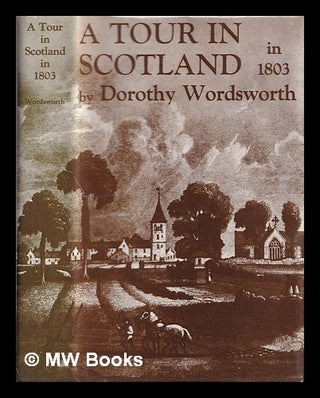 Item #402936 Recollections of a tour made in Scotland, A.D. 1803 / Dorothy Wordsworth ; edited by...