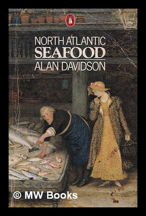 Item #402976 North Atlantic seafood / Alan Davidson. Alan Davidson, 1924