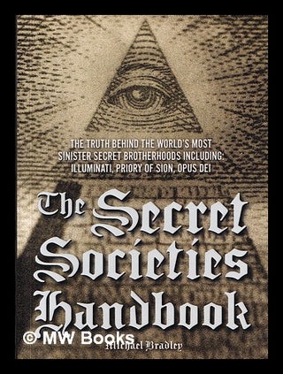 Item #402990 The secret societies handbook. Michael Bradley, 1944