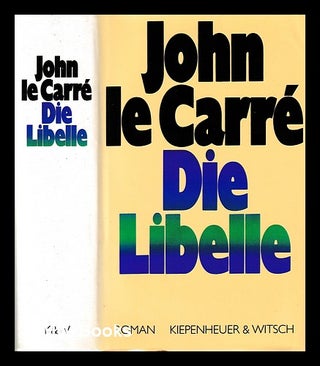 Item #403040 Die Libelle : Roman. John Le Carr&eacute