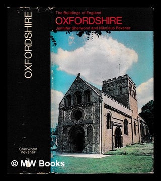Item #403088 The buildings of England : Oxfordshire / by Jennifer Sherwood and Nikolaus Pevsner....