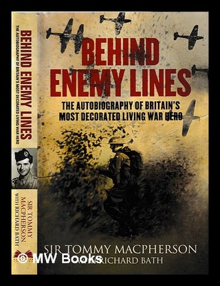 Item #403091 Behind enemy lines : the autobiography of Britain's most decorated war hero / Tommy...